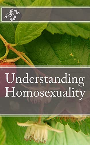 Stock image for Understanding Homosexuality for sale by THE SAINT BOOKSTORE