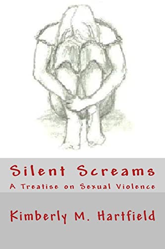 9781477511374: Silent Screams: A Treatise on Sexual Violence
