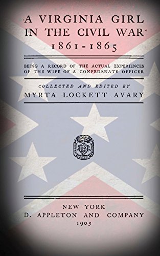 9781477512371: A Virginia Girl in the Civil War 1861-1865: A Record of Actual Experiences of the Wife of a Confederate Officer