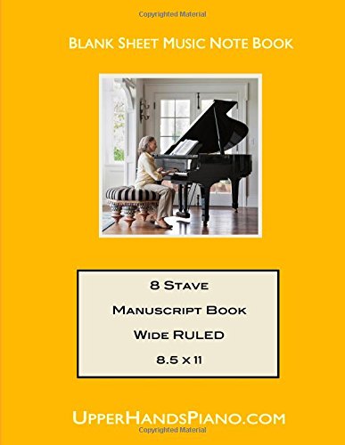 Beispielbild fr Upper Hands Piano 8 Stave Manuscript Book Extra Wide: 8.5 x 11 zum Verkauf von Revaluation Books