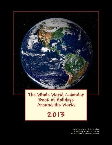 Stock image for The Whole World Calendar Book of Holidays Around the World 2013 for sale by Revaluation Books