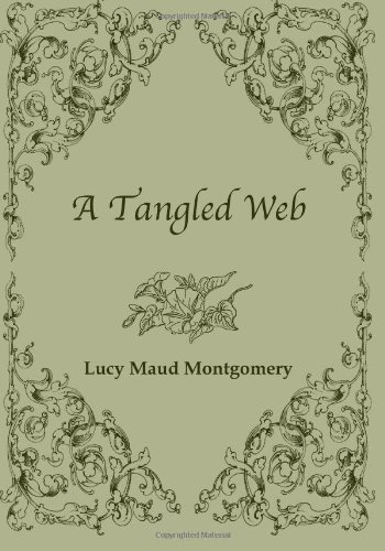 A Tangled Web (9781477518359) by Montgomery, Lucy Maud