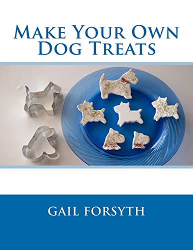 Stock image for Make Your Own Dog Treats for sale by ThriftBooks-Atlanta