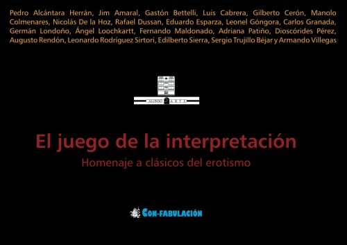 Imagen de archivo de El juego de la interpretacin: Homenaje a clsicos del erotismo (Spanish Edition) a la venta por Revaluation Books