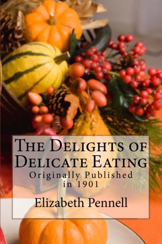 Imagen de archivo de The Delights of Delicate Eating a la venta por austin books and more