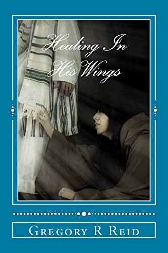 Beispielbild fr Healing In His Wings: Healing, Hope, and God's Astonishing Love zum Verkauf von Save With Sam