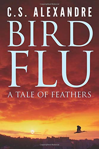 Beispielbild fr Bird Flu: a tale of feathers zum Verkauf von Wonder Book