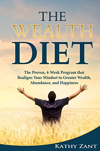 Stock image for The Wealth Diet: The Proven, 30-Day Program that Realigns Your Mindset towards Greater Wealth, Abundance and Happiness for sale by THE SAINT BOOKSTORE