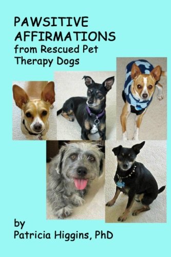 Stock image for Pawsitive Affirmations from Rescued Pet Therapy Dogs (Volume 2) for sale by Revaluation Books