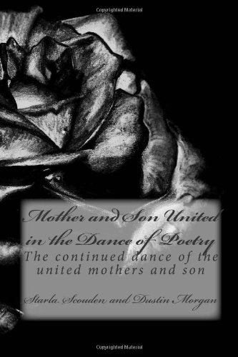 Imagen de archivo de Mother and Son United in the Dance of Poetry: The continued dance of the united mothers and son (Volume 3) a la venta por Revaluation Books