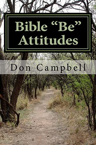 Bible "Be" Attitudes (9781477543887) by Campbell, Don