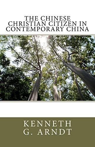 Stock image for The Chinese Christian Citizen In Contemporary China for sale by THE SAINT BOOKSTORE