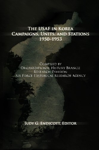 Stock image for The USAF in Korea: Campaigns, Units and Stations 1950-1953 for sale by Lucky's Textbooks