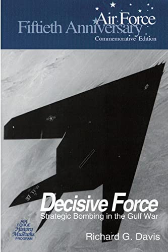 Stock image for Decisive Force: Strategic Bombing in the Gulf War for sale by Irish Booksellers