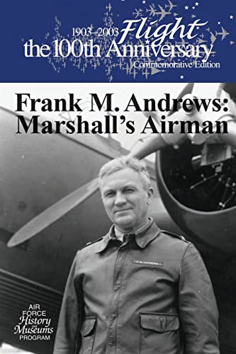 Stock image for Frank M. Andrews: Marshall's Airman for sale by Ground Zero Books, Ltd.