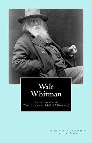 Walt Whitman: Leaves of Grass (The Complete 1891-92 Edition) - Whitman, Walt