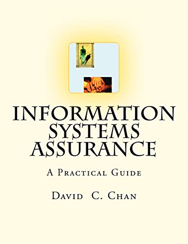 Beispielbild fr Information Systems Assurance : The Purpose of This Book Is to Help Understand How Information Systems Affect Risks, What Controls Should Be Implemented to Mitigate Risks and How Controls Can Be Tested and Assessed to Provide Assurance to Management, Customers and Auditors zum Verkauf von Better World Books