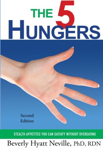 Imagen de archivo de The Five Hungers: Stealth appetites you can satisfy without overeating a la venta por SecondSale