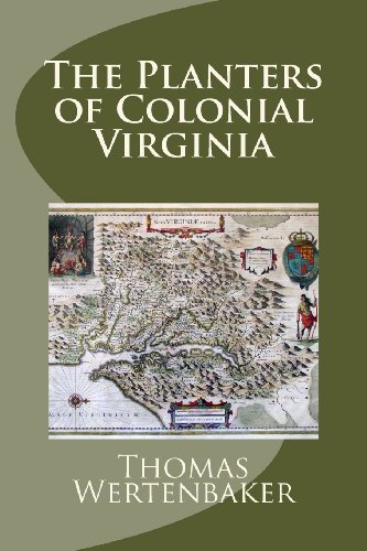 The Planters of Colonial Virginia (9781477562451) by Wertenbaker, Thomas J.