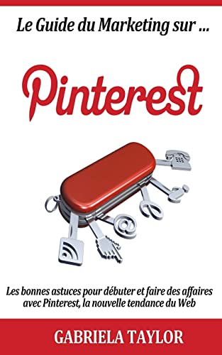 Stock image for Le Guide Du Marketing Sur Pinterest for sale by medimops