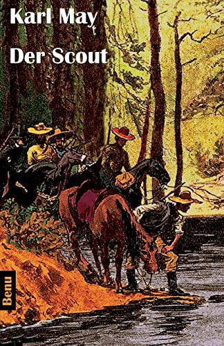 Der Scout: Wildwest-ErzÃ¤hlung (German Edition) (9781477567579) by May, Karl