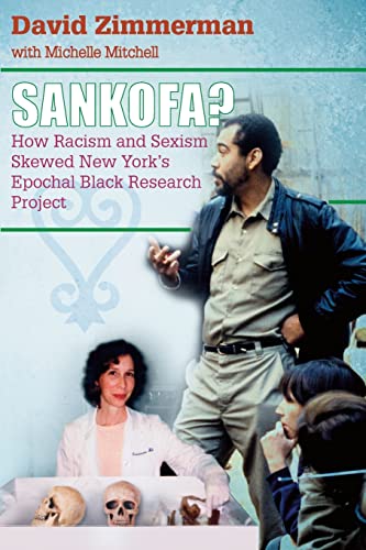 Imagen de archivo de Sankofa?: How Racism and Sexism Skewed New York's Epochal Black Research Project a la venta por Open Books