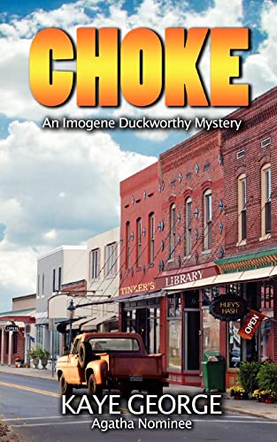 Choke: An Imogene Duckworthy Mystery (9781477571507) by George, Kaye