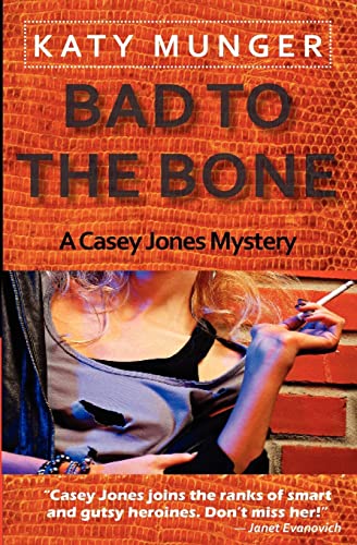 Stock image for Bad To The Bone (Casey Jones Mystery Series) for sale by HPB Inc.