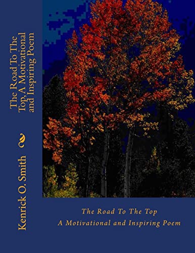 9781477572542: The Road To The Top, A Motivational and Inspiring Poem