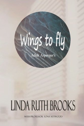 Imagen de archivo de Wings to fly: an asperger soars a la venta por Mispah books