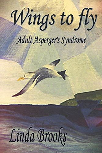 Stock image for Wings to fly: an asperger soars for sale by Mispah books