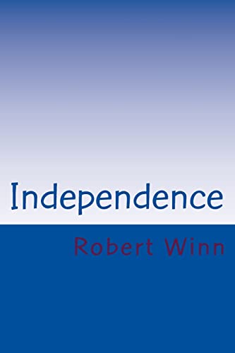 Stock image for Independence: (and I approved this message) for sale by THE SAINT BOOKSTORE