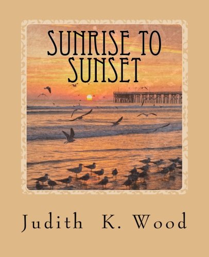 Imagen de archivo de Sunrise to Sunset: Moments with God a la venta por Big River Books