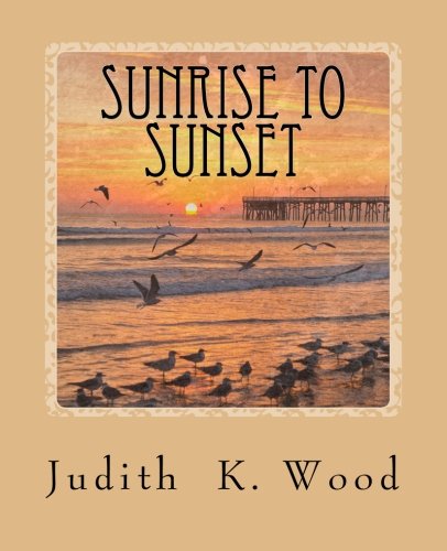 Stock image for Sunrise to Sunset: Moments with God for sale by Big River Books