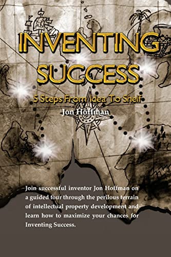 Stock image for Inventing Success: Five Steps From Idea To Shelf for sale by SecondSale