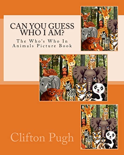 Beispielbild fr Can You Guess Who I Am?: The Who's Who In Animals Picture Book zum Verkauf von California Books