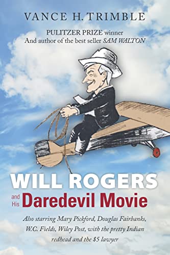 Stock image for Will Rogers and His Daredevil Movie for sale by Ann Becker