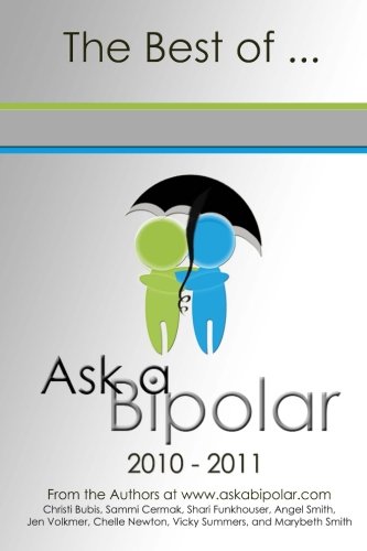 Stock image for The Best of Ask a Bipolar 2010 to 2011 (Volume 1) for sale by Revaluation Books