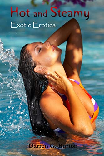 9781477579411: Hot and Steamy: Exotic Erotica
