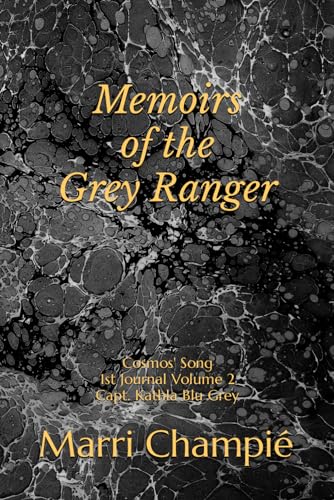 Beispielbild fr Memoirs of the Grey Ranger: 1st Journal of Capt. Kathla Blu Grey, Vol. 2 Cosmos' Song: Vol 2 zum Verkauf von Revaluation Books