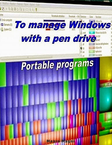 Imagen de archivo de To Manage Windows with a pen drive: Portable programs a la venta por THE SAINT BOOKSTORE