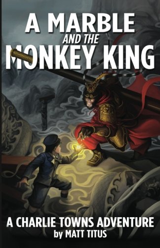 9781477583265: A Marble and the Monkey King: A Charlie Towns Adventure