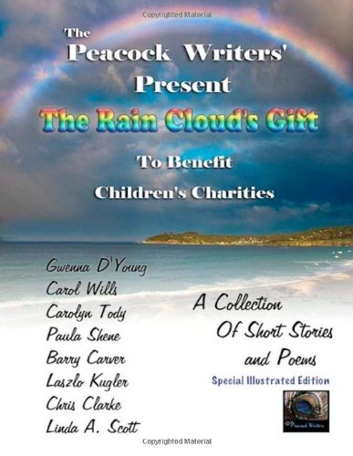 The Rain Cloud's Gift (9781477587539) by D'young, Gwenna; Wills, Carol; Tody, Carolyn; Shene, Paula; Carver, Barry