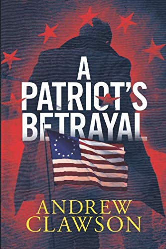 Stock image for A Patriots Betrayal: A Parker Chase Thriller for sale by Bulk Book Warehouse