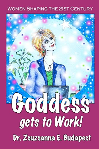 Imagen de archivo de Goddess Gets to Work: Women Shaping the 21st Century a la venta por SecondSale