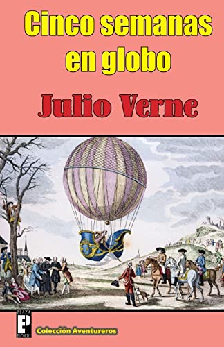 9781477592038: Cinco semanas en globo