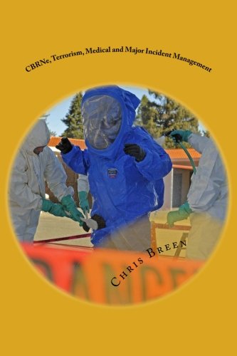 CBRNe, Terrorism, Medical and Major Incident Management (9781477592458) by Breen, Chris