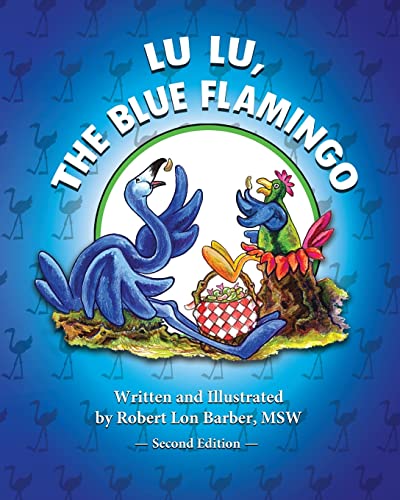 Beispielbild fr Lu Lu, The Blue Flamingo (Second Edition) zum Verkauf von Ergodebooks