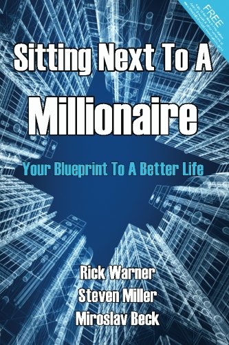 Beispielbild fr Sitting Next To A Millionaire: Your Blueprint To A Better Life zum Verkauf von Revaluation Books