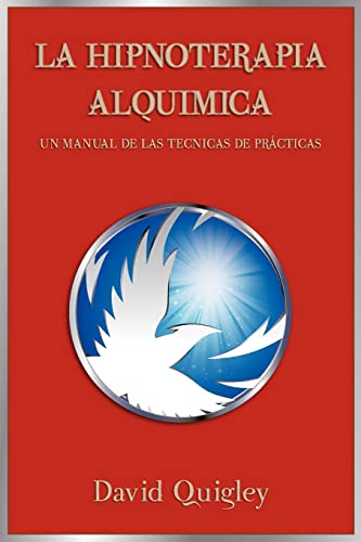 9781477599549: Hipnoterapia Alquimica: Un Manual de las Technicas de Practicas